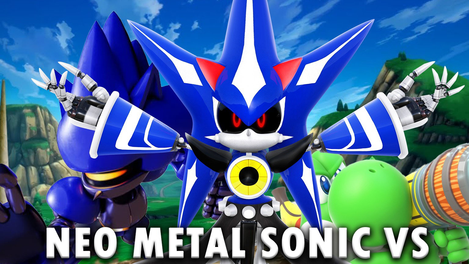 Neo Metal Sonic Vs (character voices needed for caption memes)