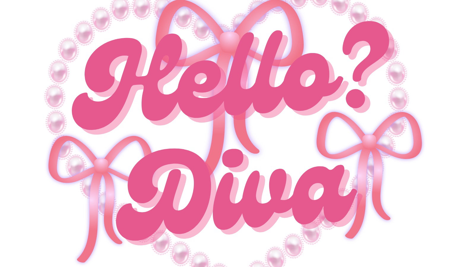 HELLO? DIVA