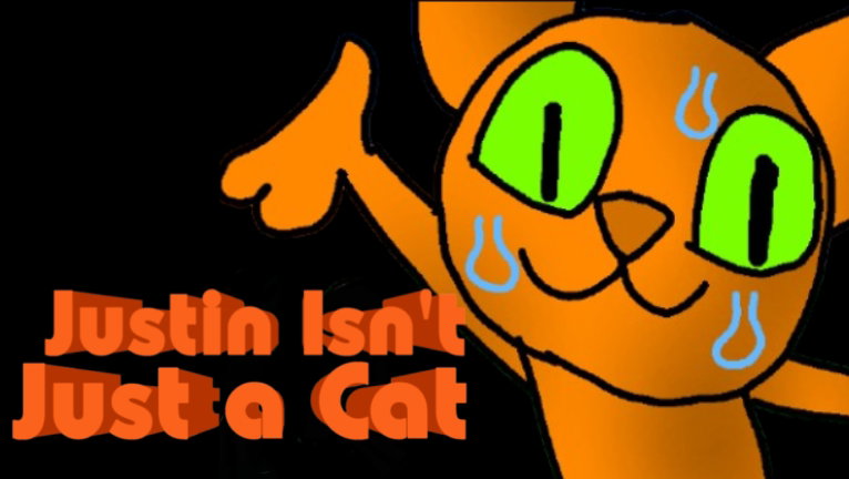 Justin isn't just a cat