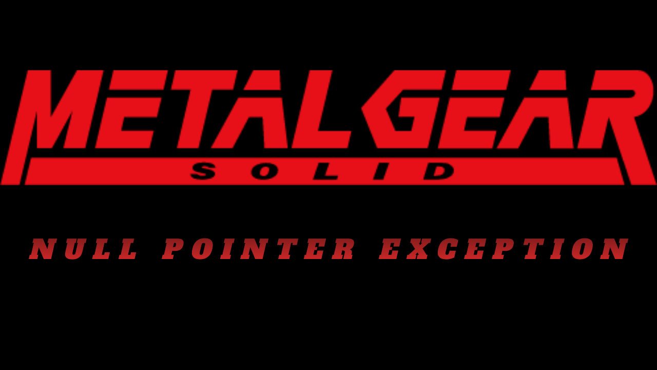  Metal Gear Solid Null Pointer Exception (Audio Drama)