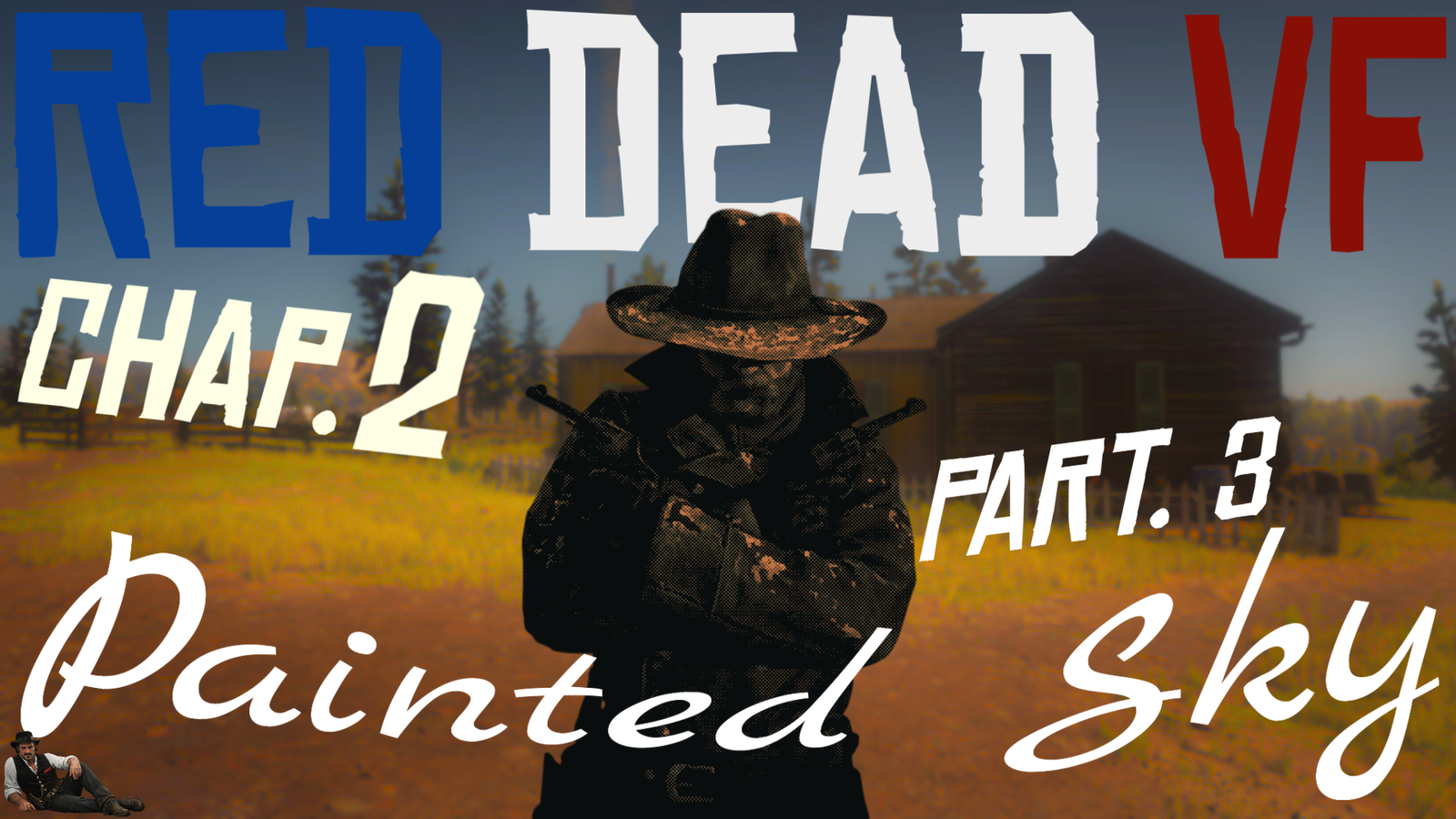 Part. 3 Chapitre 2 Red Dead VF