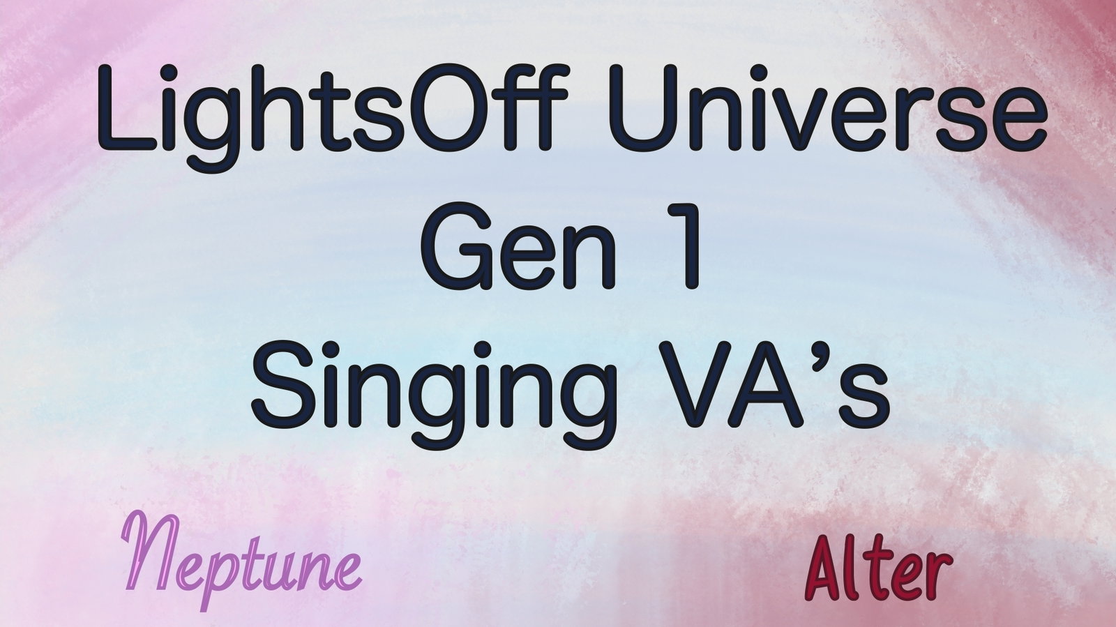 gen 1 lightsoff universe singing voices