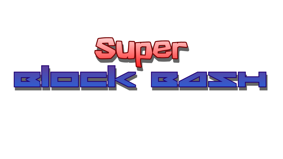 Super Blox Bash: {1ST WAVE}