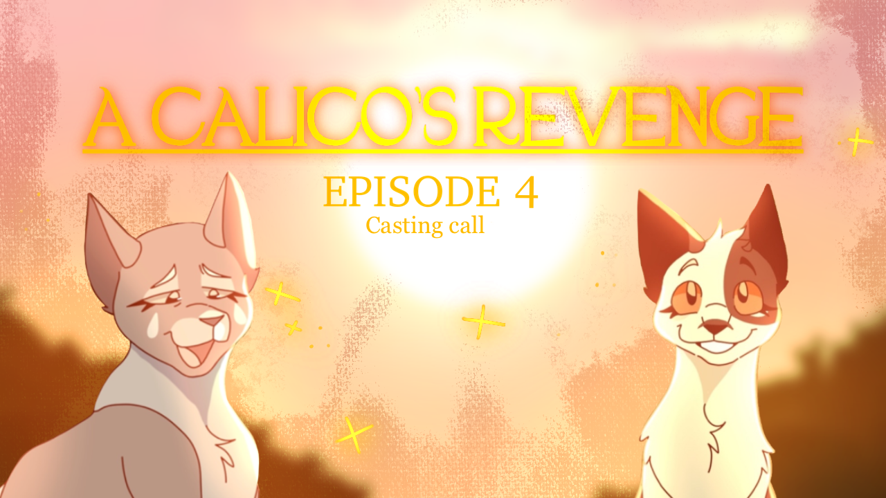 A Calico's Revenge - Episode 4
