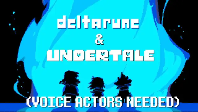 deltarune/UNDERTALE (Voice Actors Needed)