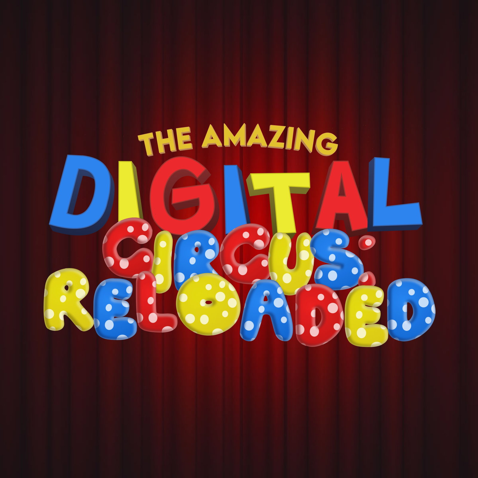 The Amazing Digital Circus: Reloaded
