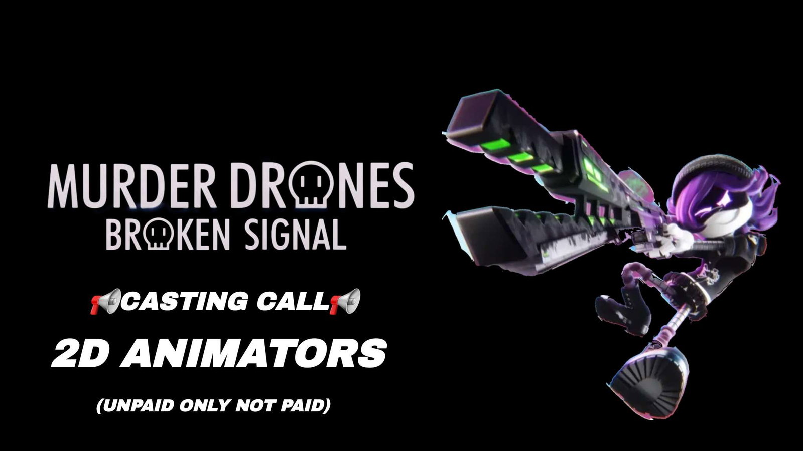 Murder Drones Broken Signal LOOKING FOR ANIMATORS