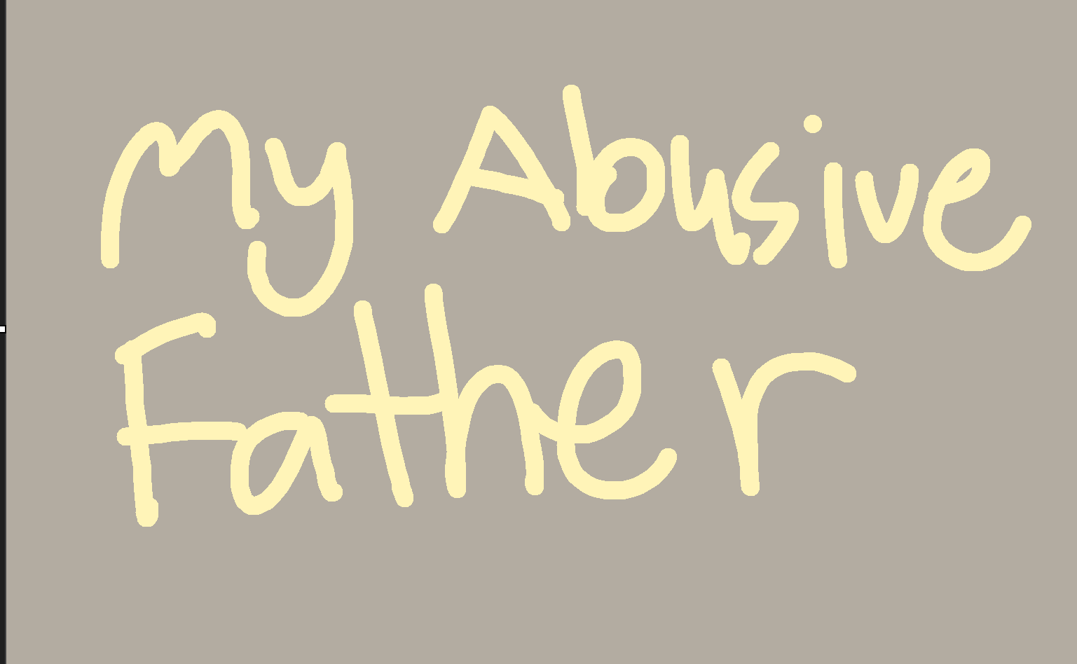 My Abusive Father +13