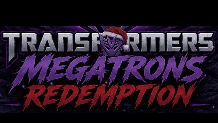 Transformers: Megatron’s Christmas Redemption  audio podcast Fan Film)