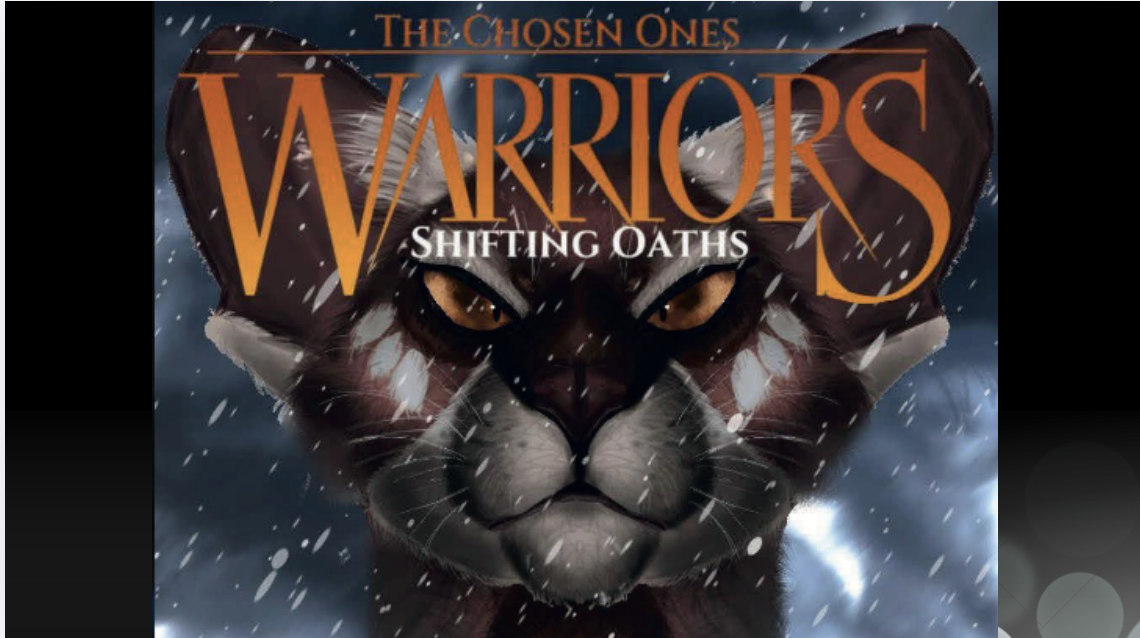 Warrior Cats: The Chosen Ones: Shifting Oaths MAIN CASTING CALL ONE!!!