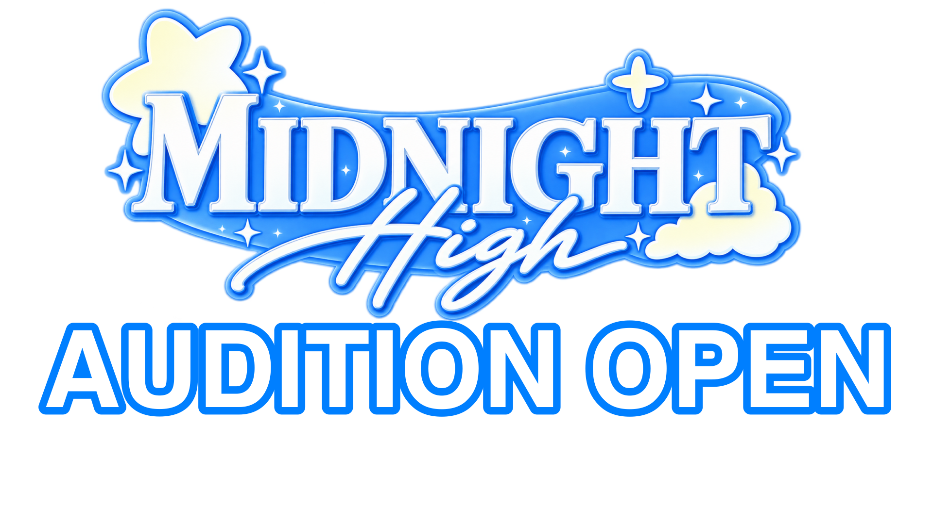 MIDNIGHT HIGH AUDITIONS (OPEN)