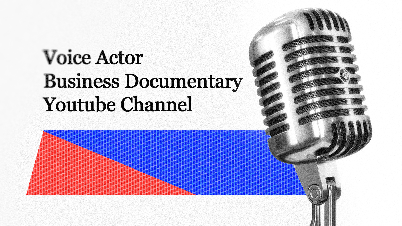 Voice Actor - Business Documentary YouTube