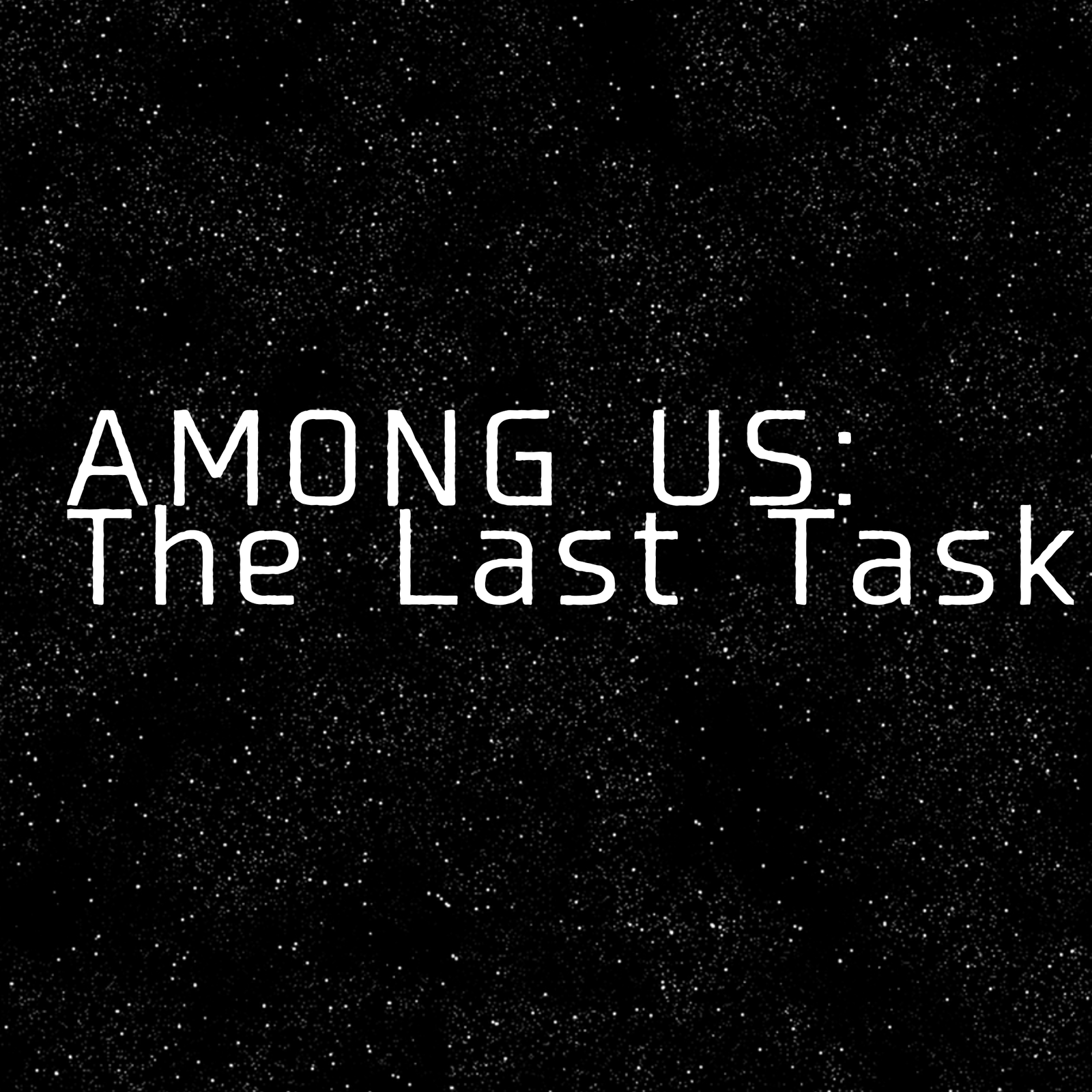 Among Us: The Last Task