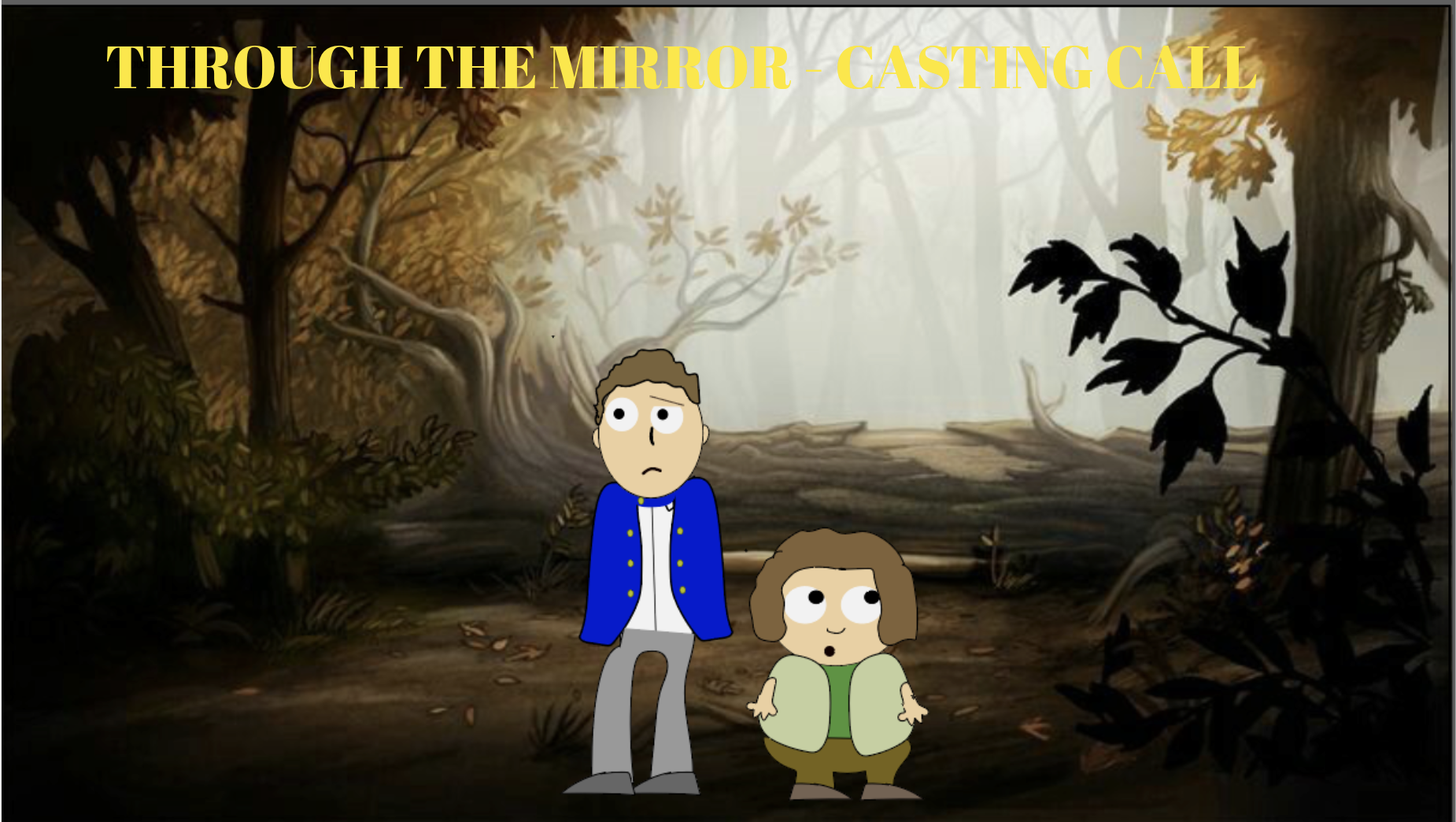 Through The Mirror - CASTING CALL EPISODE 1