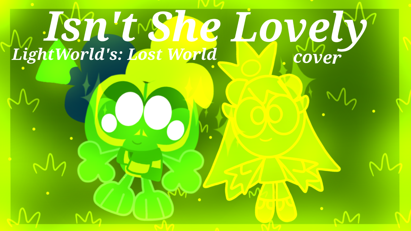 Isn't She Lovely Cover Song - LightWorld's: Lost World (Animation)