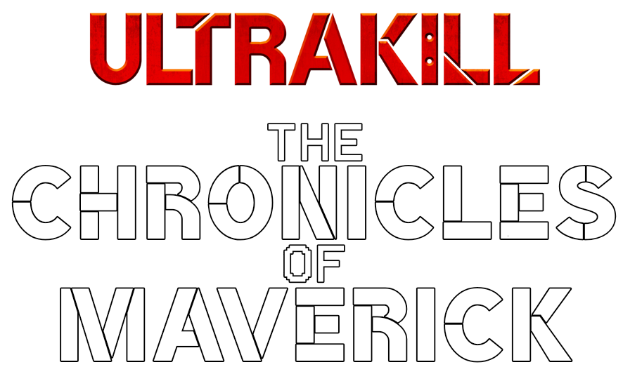 ULTRAKILL: The Chronicles of Maverick