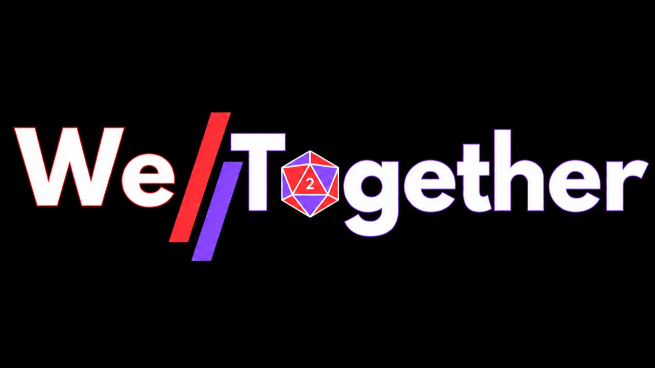 WeTogether Actual Play Podcast (DnD ish)