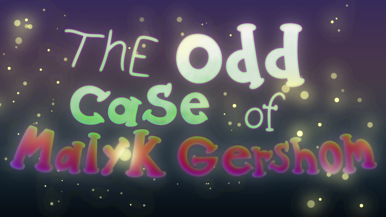 The Odd case of Malyk Gershom