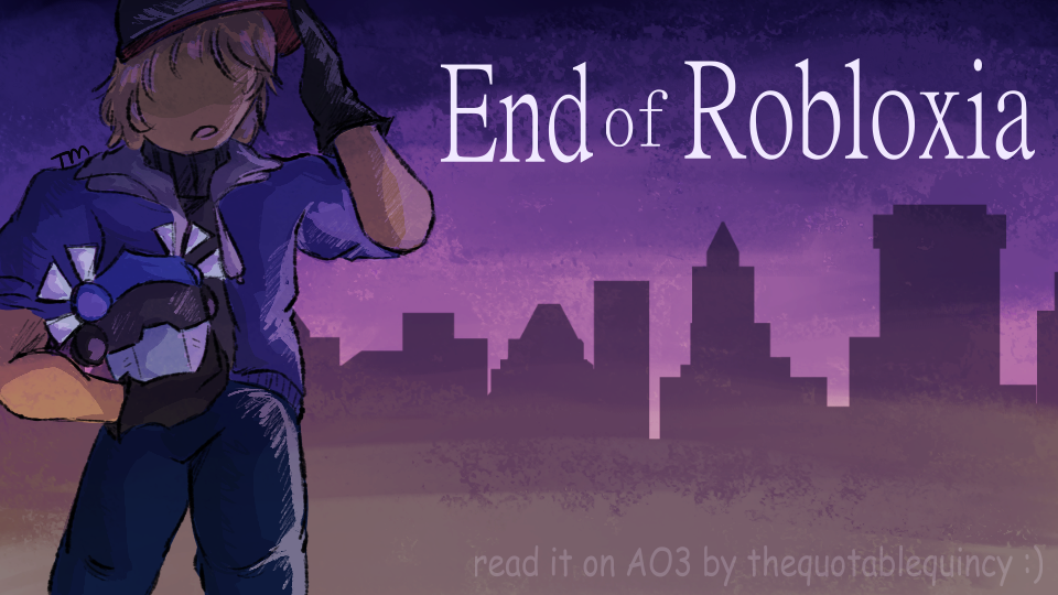 End Of Robloxia [UNPAID/ARG/CYOA]