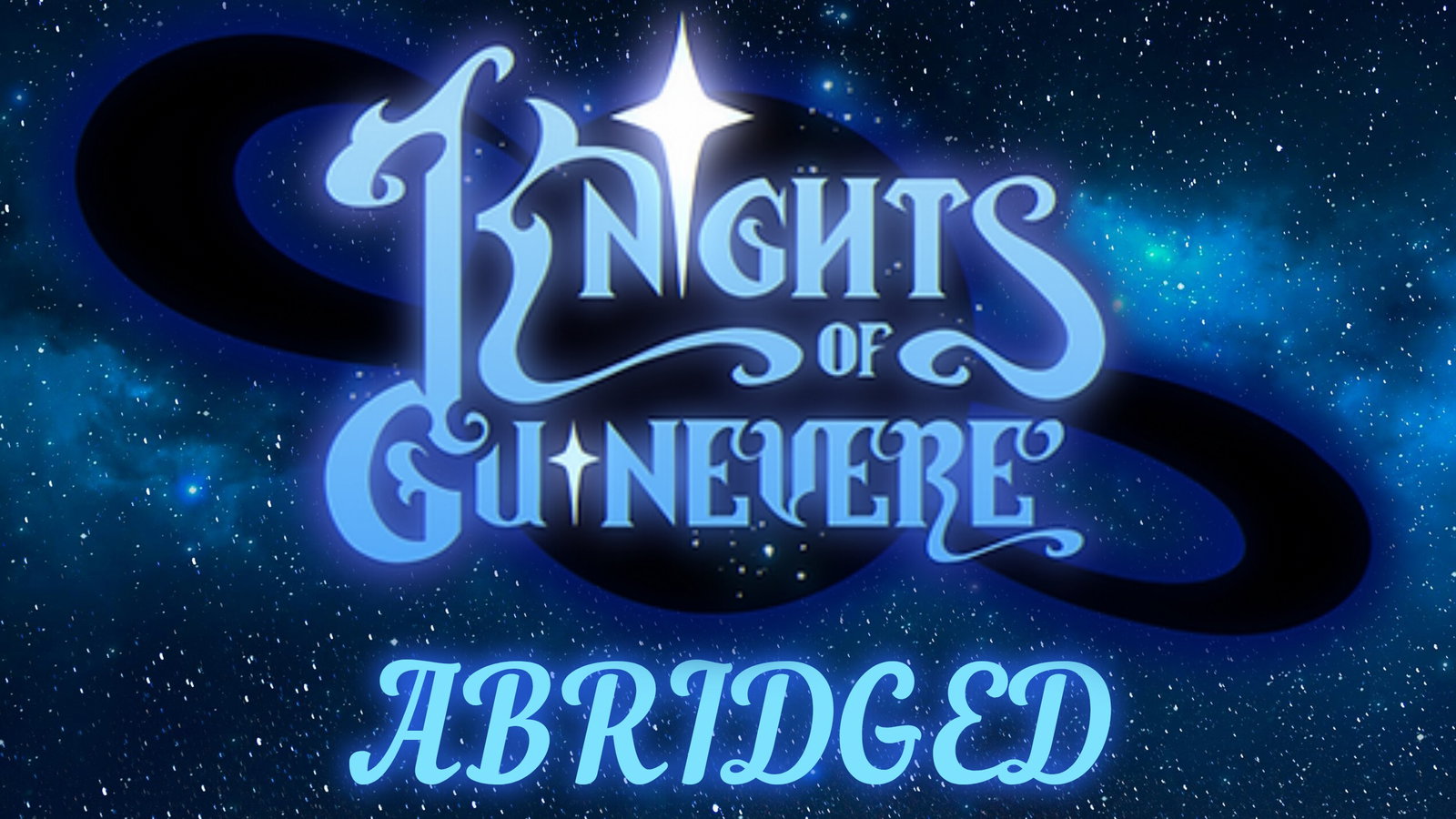 KNIGHTS OF GUINEVERE ABRIDGED FULL SERIES