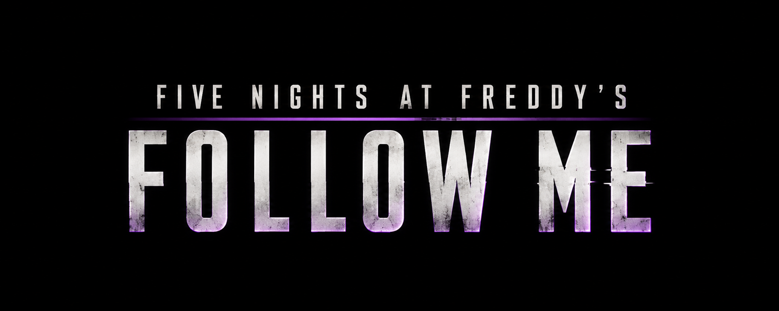 Five Nights at Freddy's: Follow Me