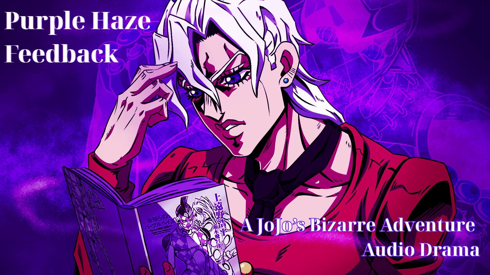 Purple Haze Feedback: A JoJo's Bizarre Adventure Audio Drama