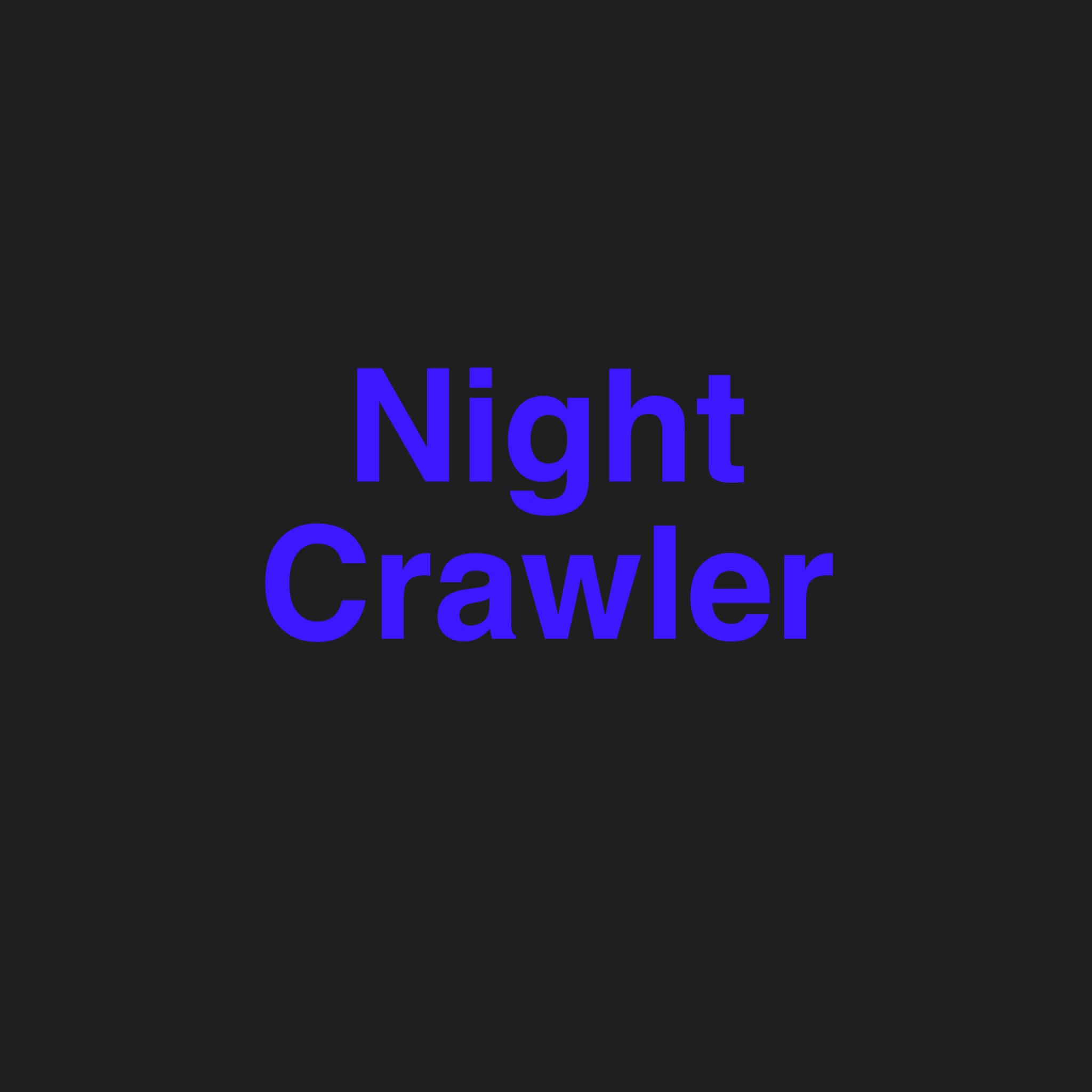 Night Crawler