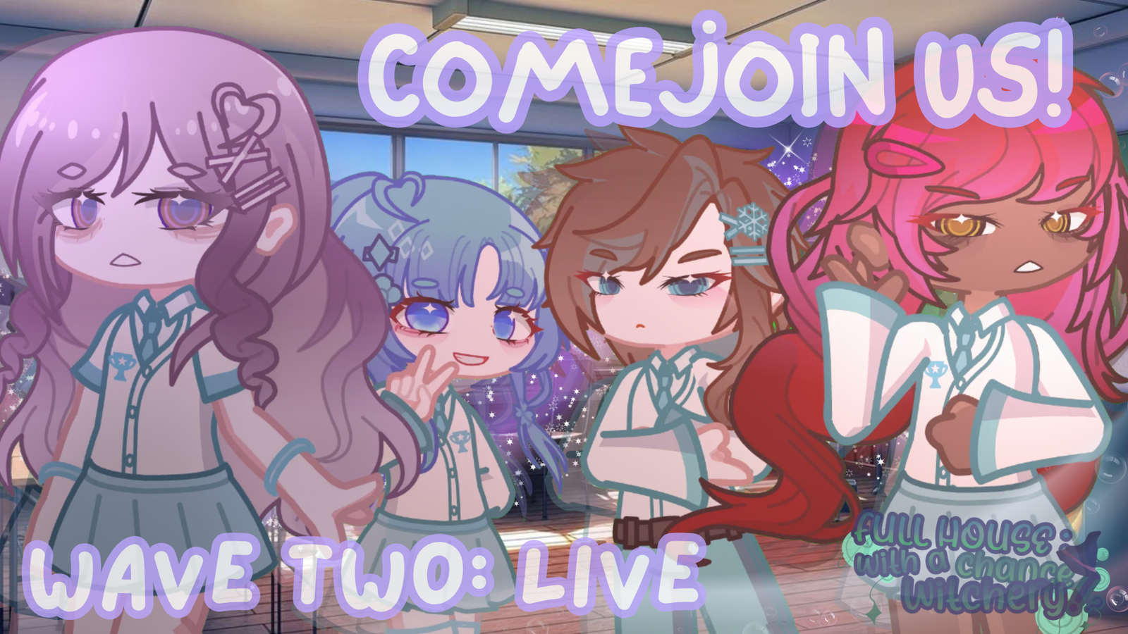 FULL HOUSE: WITH A CHANCE OF WITCHERY! — WAVE TWO (GACHA VA SERIES)