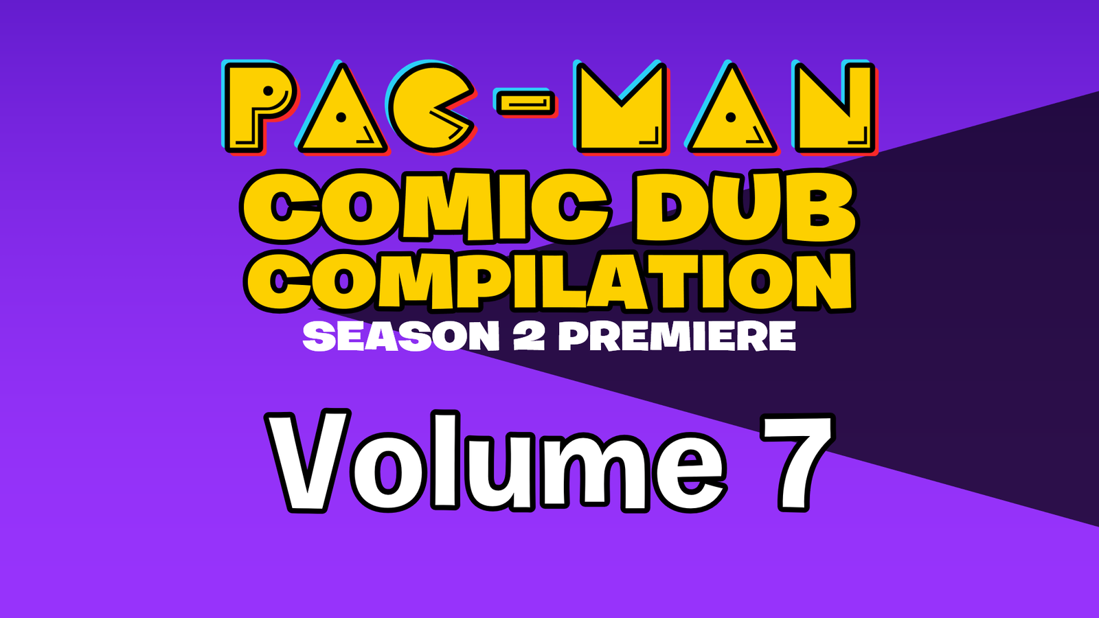 Pac-Man Comic Dub Compilation Vol. 7