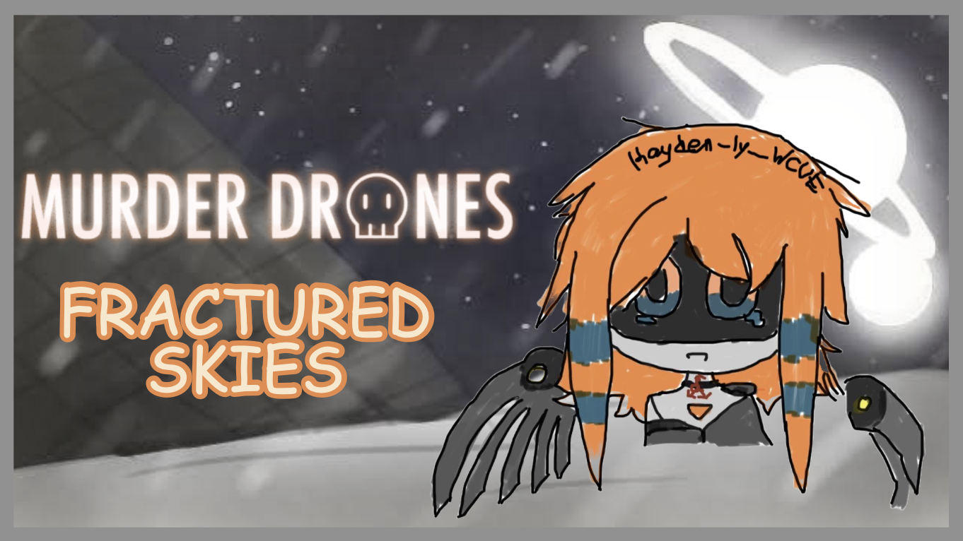 MURDER DRONES: FRACTURED SKIES