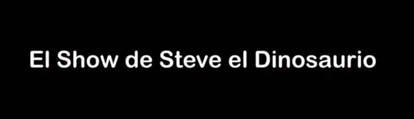 La serie del Show de Steve el Dinosaurio