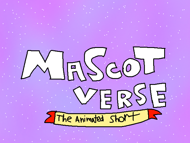 Mascotverse: The Animated Short