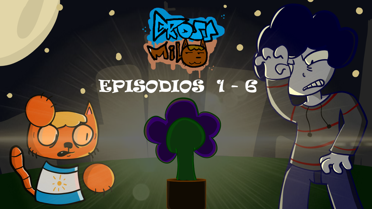 Cross y Milo (Episodios 1 - 6)