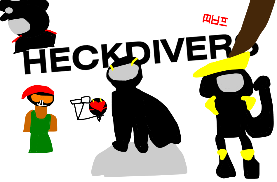 THE HECKDIVERS (A HELLDIVERS fan-show)