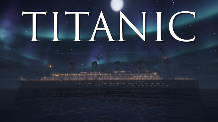 Titanic: A Minecraft Remake (Round 2 Casting)