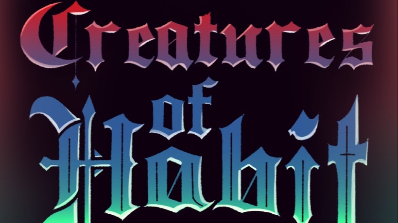 Creatures of Habit