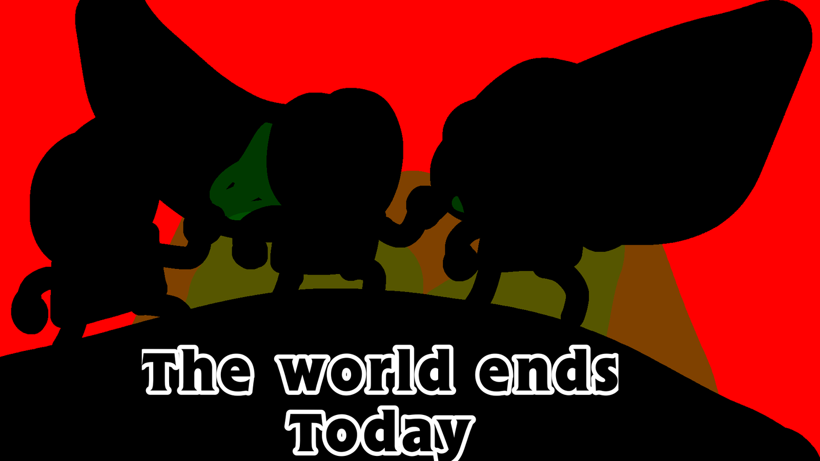 The world ends today
