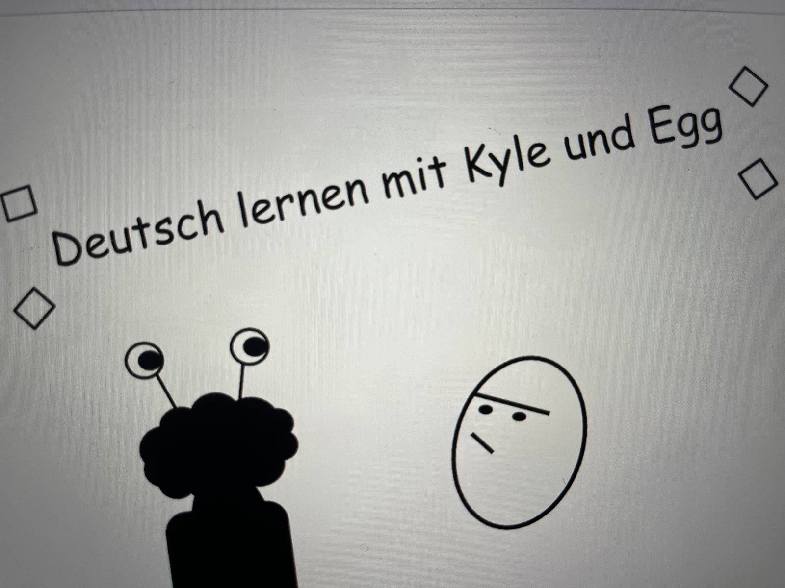 Deutsch lernen mit Kyle und Egg