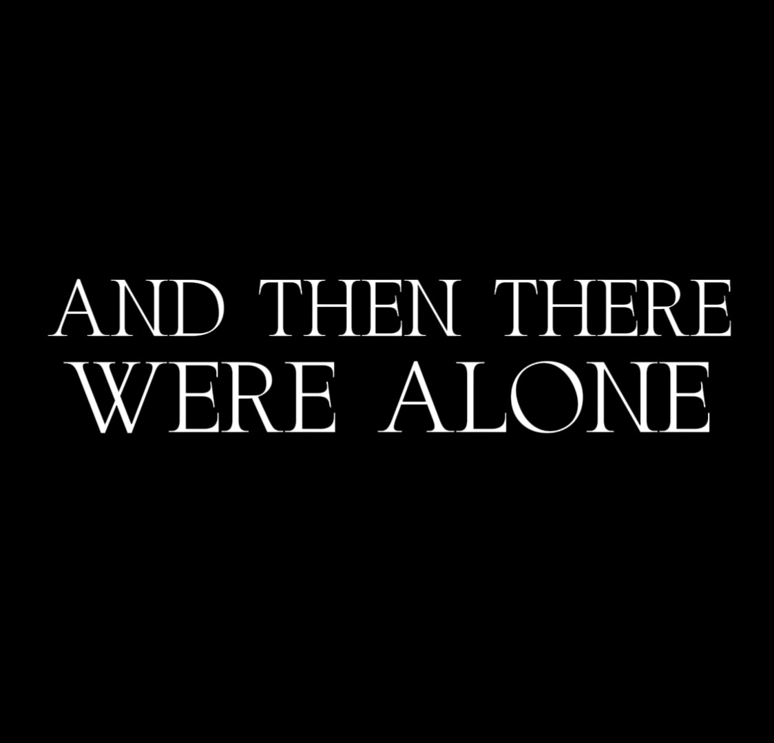 And Then There Were Alone (2026-27)