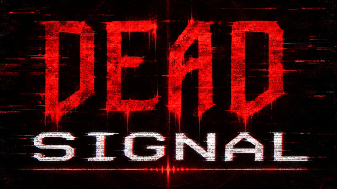 DEAD SIGNAL [PILOT] 