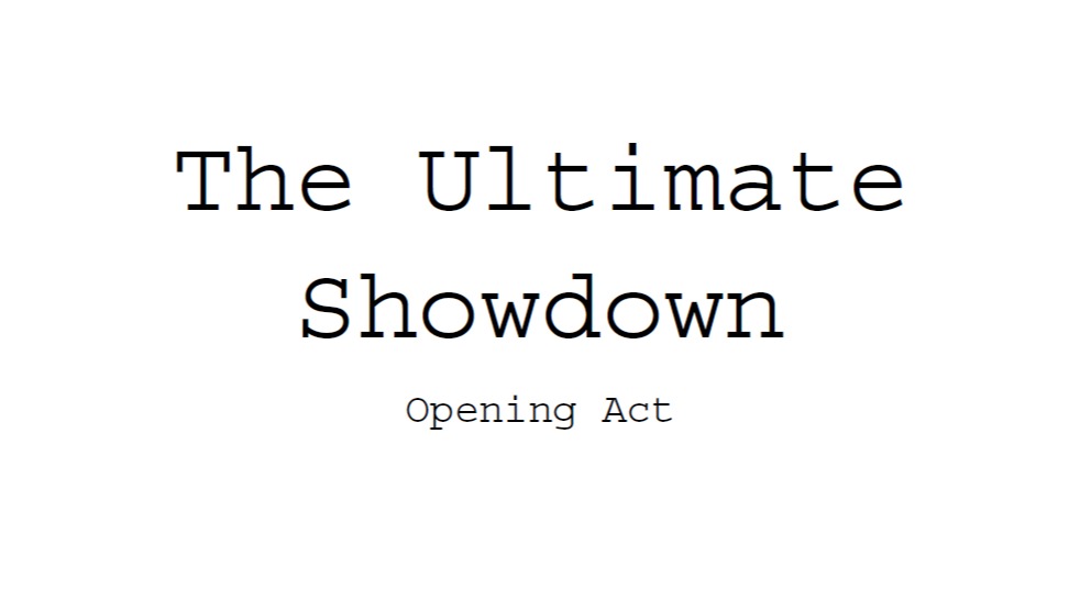 The Ultimate Showdown