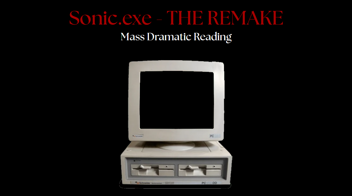 Sonic.exe 2017 Remake Mass Dramatic Reading