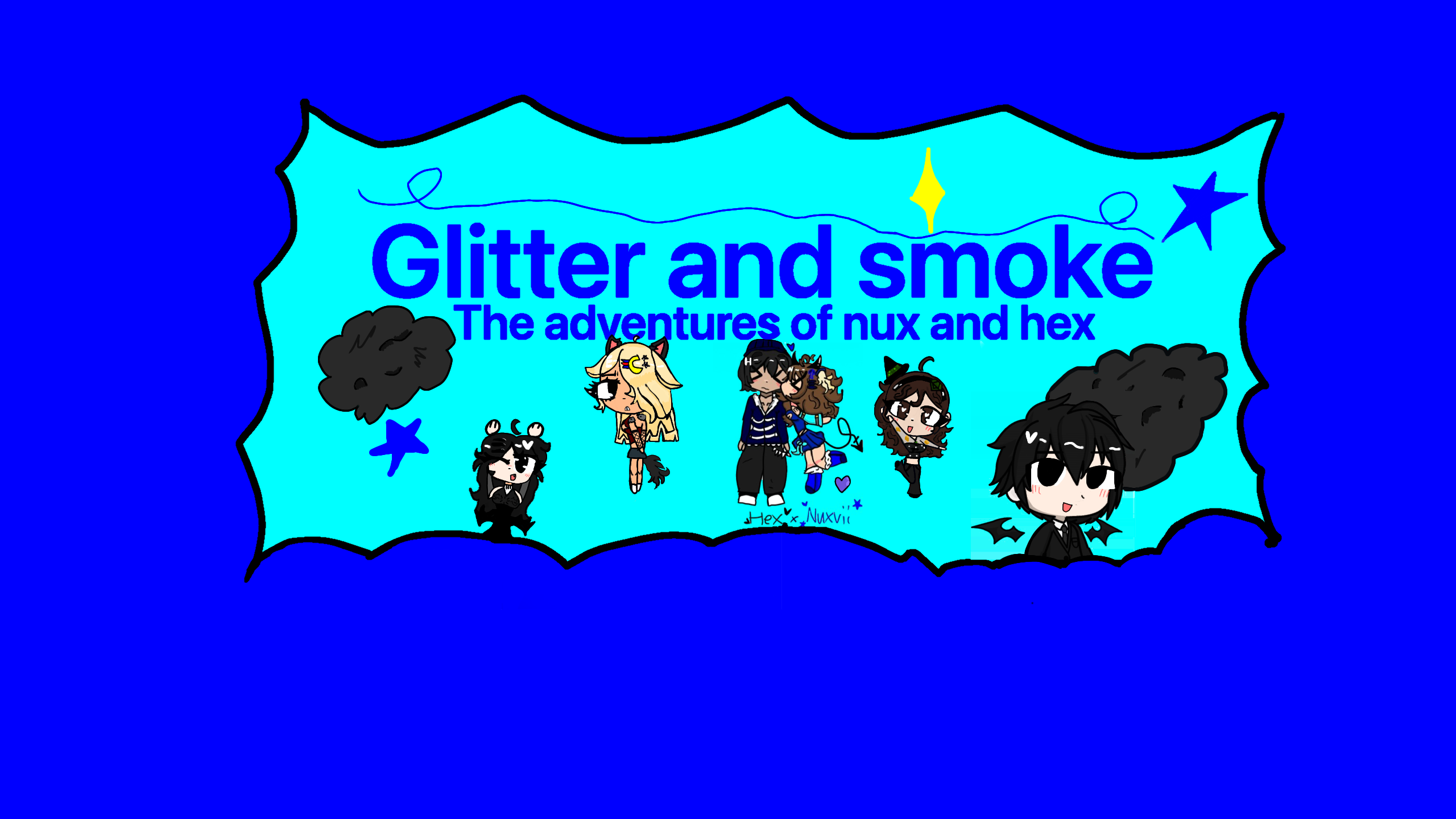 glitter and smoke;the adventures of the nux and hex 
