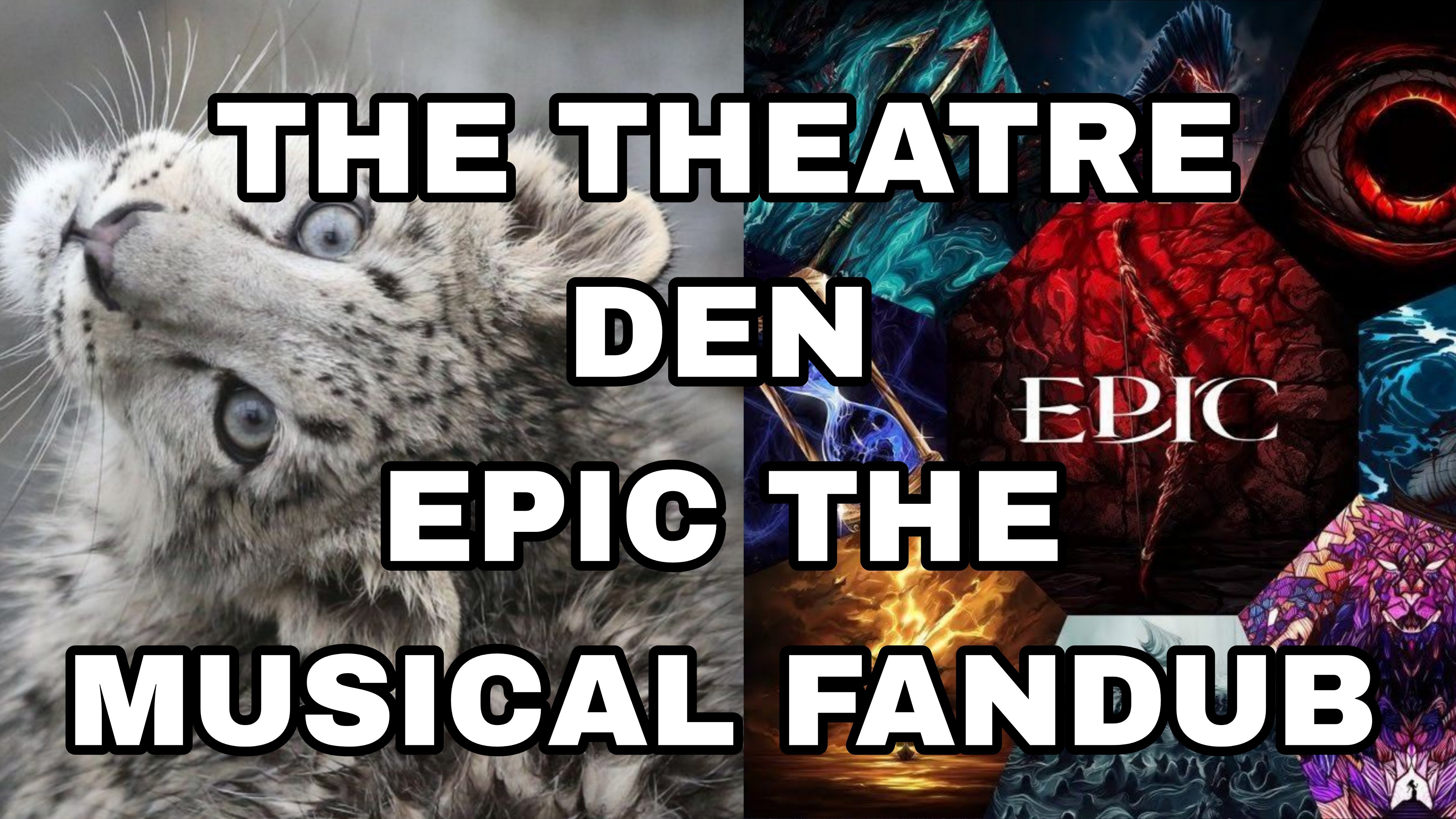 THE THEATRE DEN - Epic the Musical