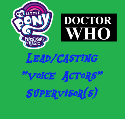 Lead Casting "Voice Actors" Supervisor(s)