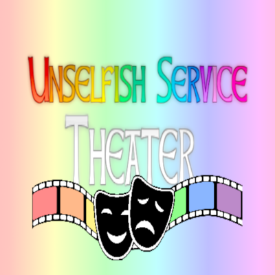 Unselfish Service Theater
