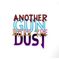 AnotherGunBitesTheDust