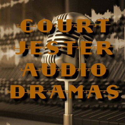 Court Jester Audio Dramas