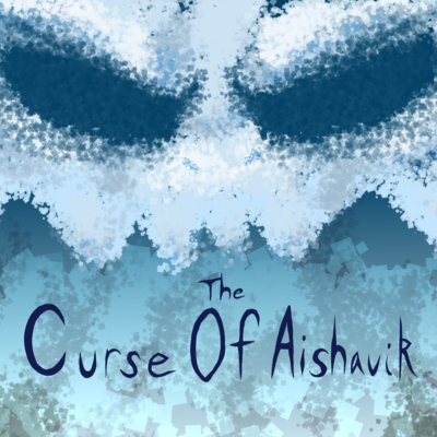 The Curse of Aishavik