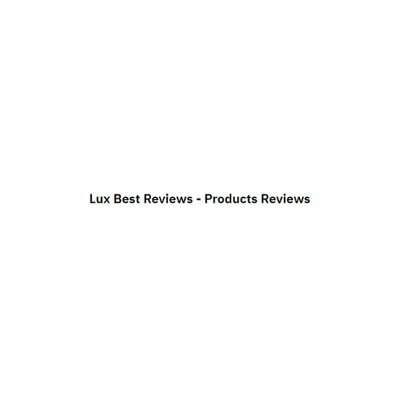 Lux Best Reviews